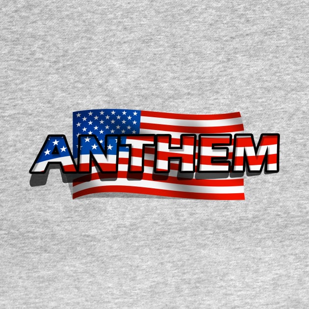 Anthem and American flag by Capturedtee